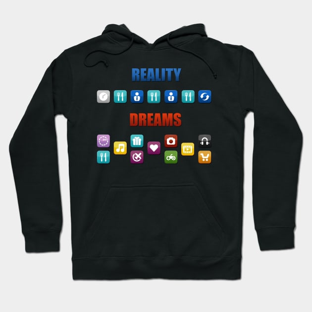 Reality Vs Dreams - Mobile Apps Hoodie by i2studio